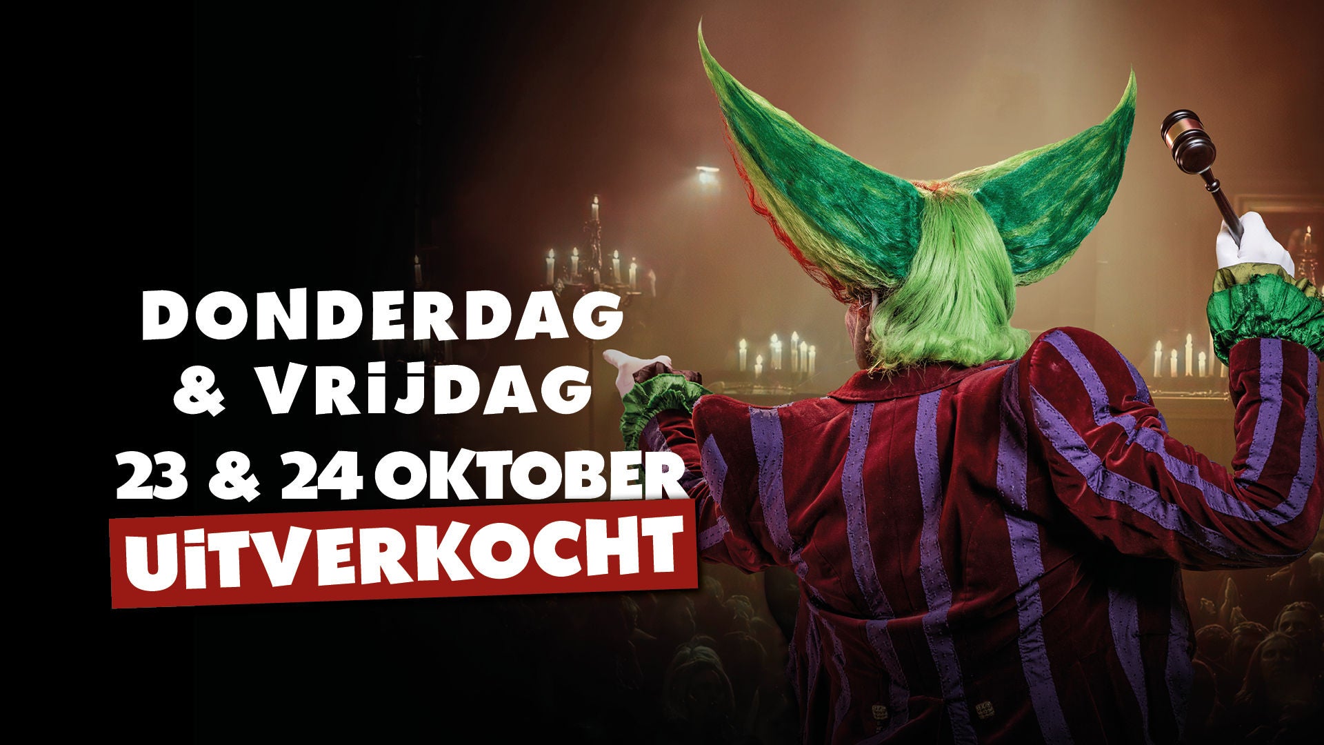 Donderdag 23 en vrijdag 24 oktober uitverkocht